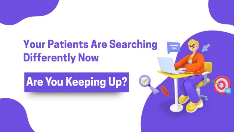 Your Patients Are Searching Differently&hellip;